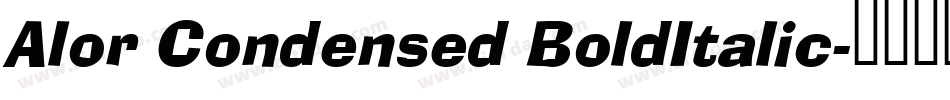 Alor Condensed BoldItalic字体转换